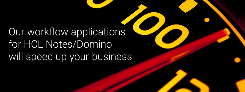 Our workflow Domino apps will speed up your business